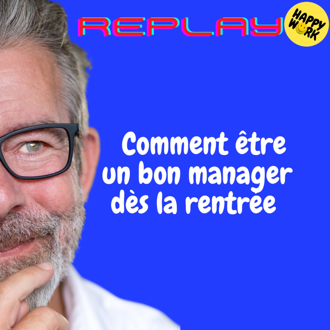 REPLAY- Comment être un bon manager dès la rentrée