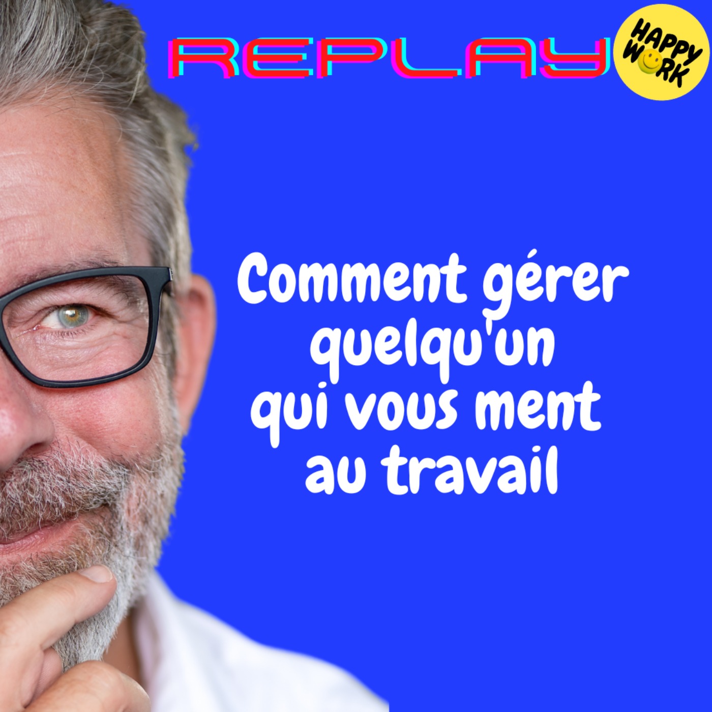 REPLAY- Comment gérer quelqu’un qui vous ment au travail ?