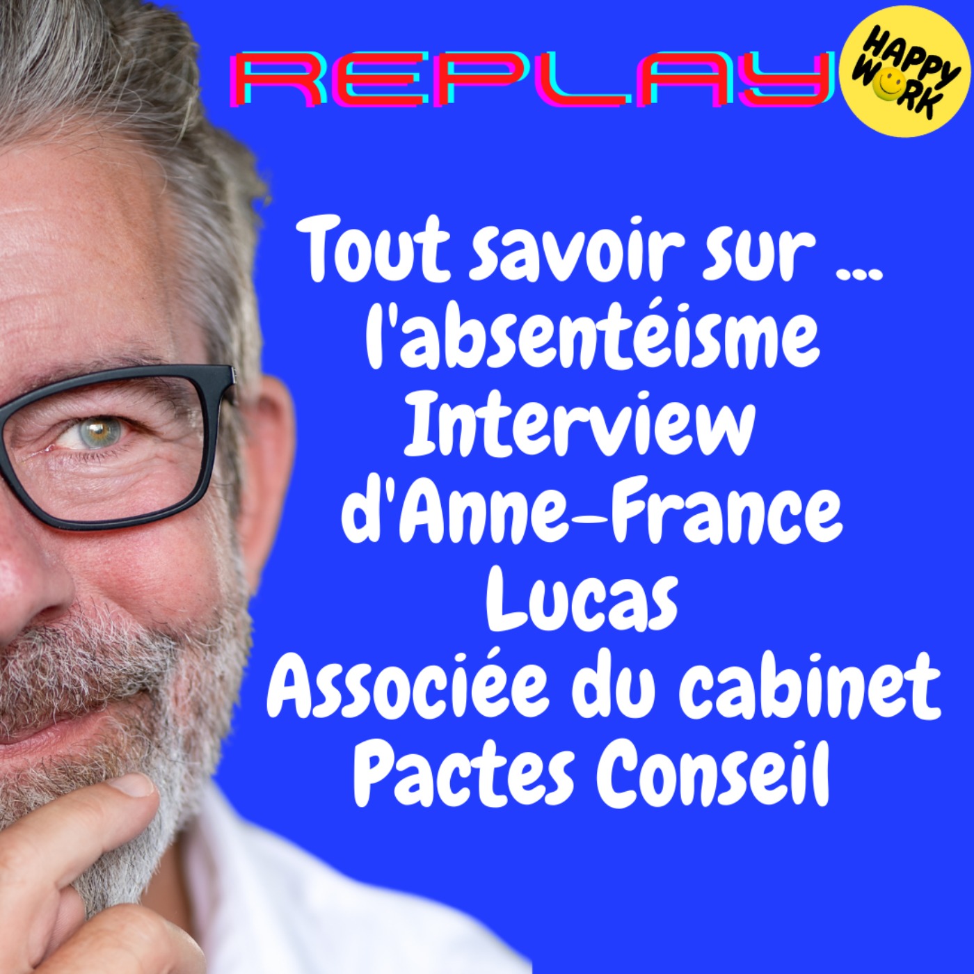 REPLAY- Tout savoir sur ... l'absentéisme - Interview d'Anne-France Lucas - Associée du cabinet Pactes Conseil