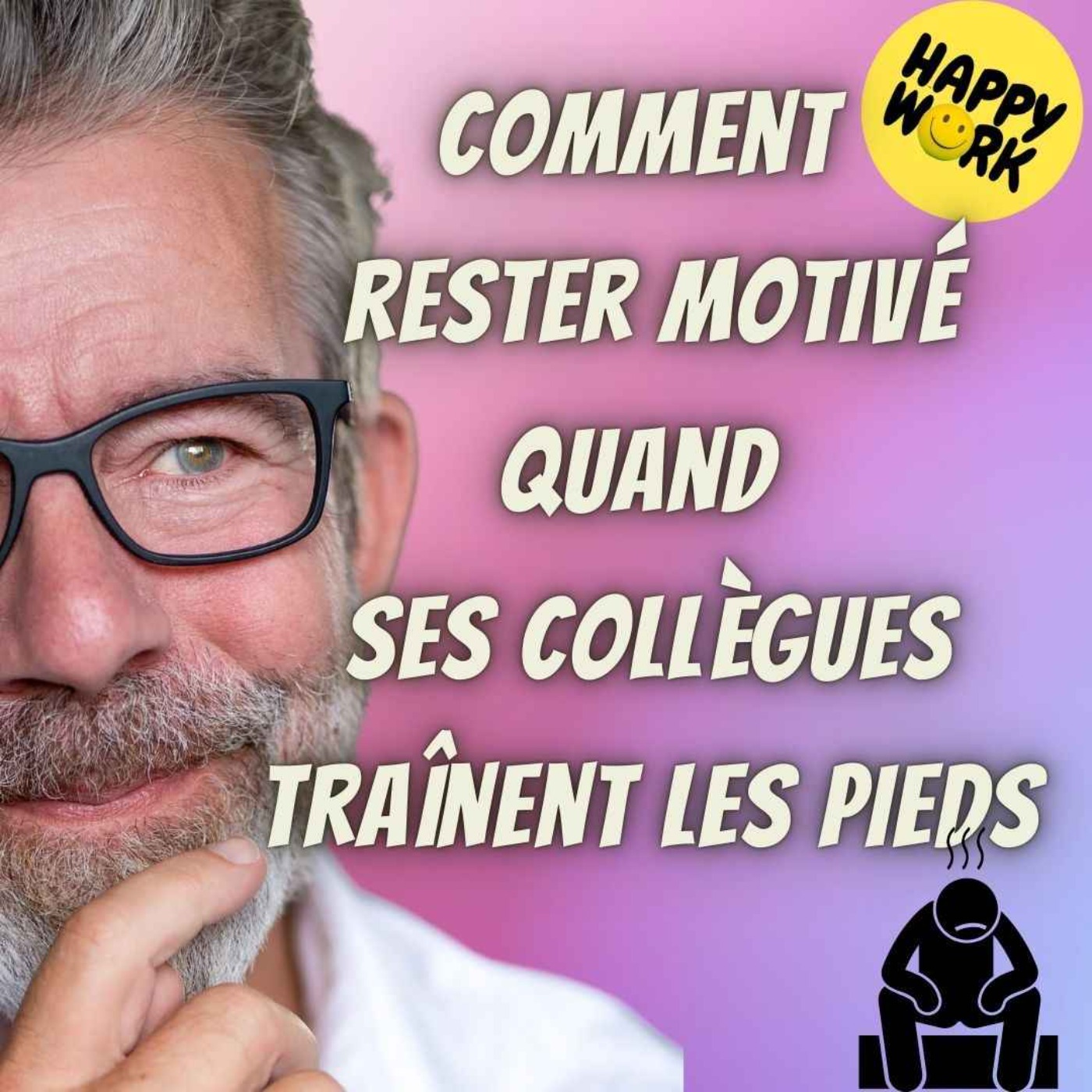 #2456 - Comment rester motivé quand ses collègues traînent les pieds ?