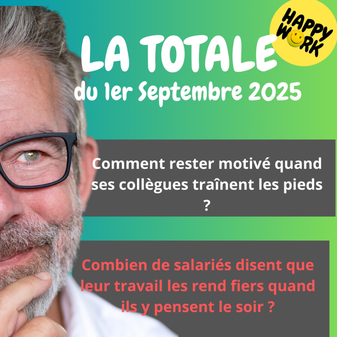 #2458- Happy Work - LA TOTALE du 1er Septembre 2025