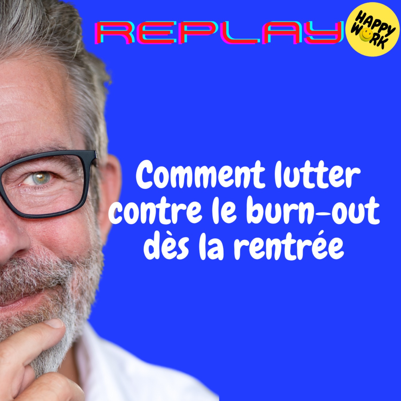 REPLAY-  Comment lutter contre le burn-out dès la rentrée
