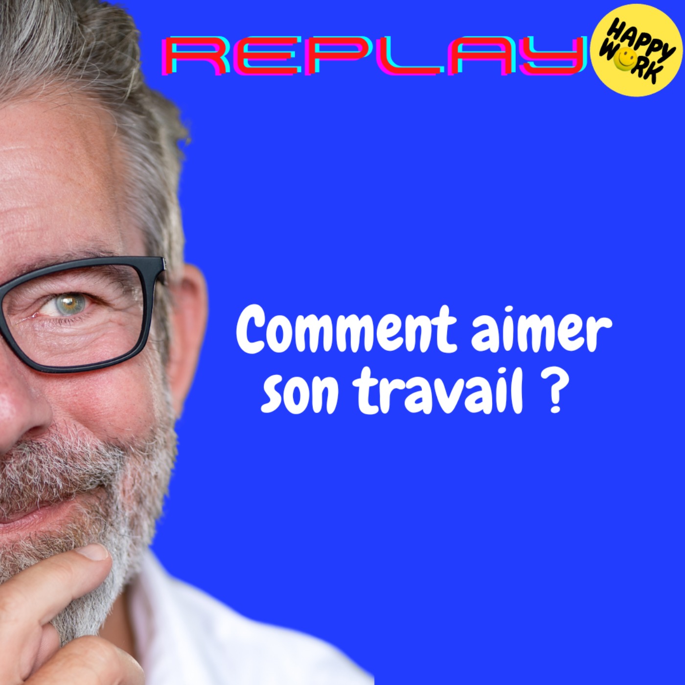 REPLAY- Comment aimer son travail ?