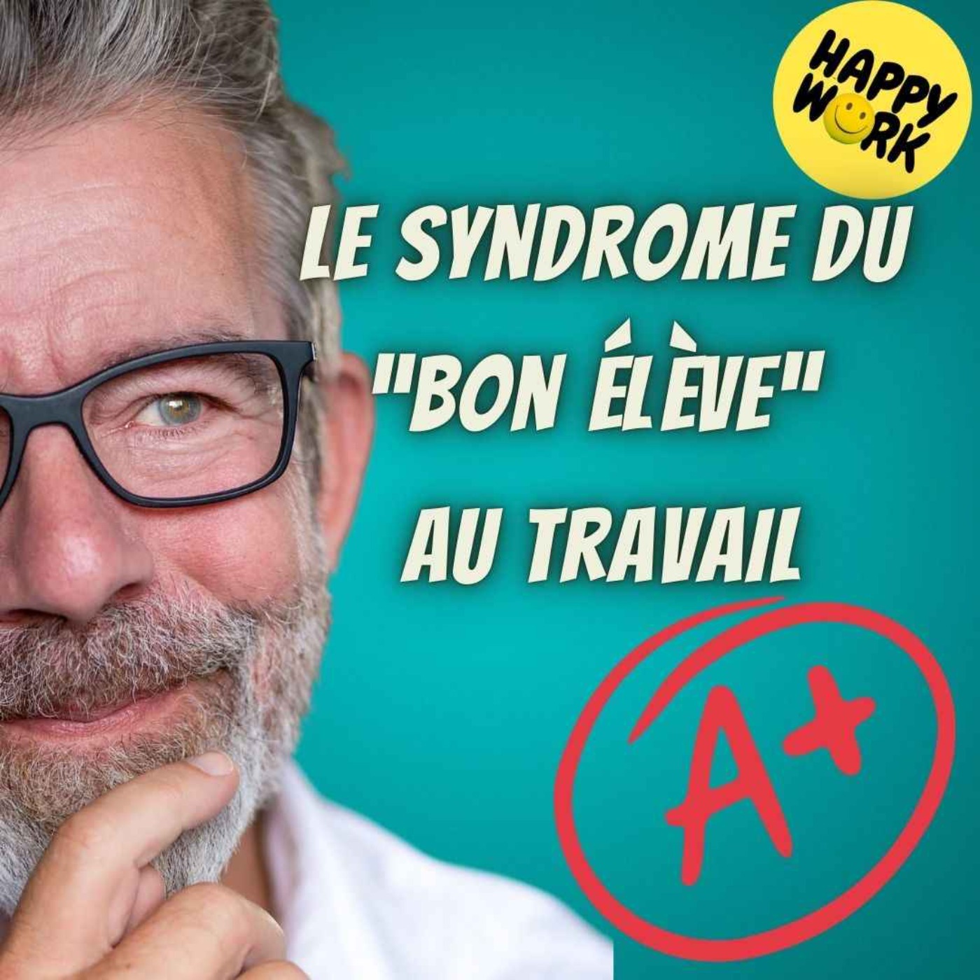 #2472- Le syndrome du “bon élève” au travail
