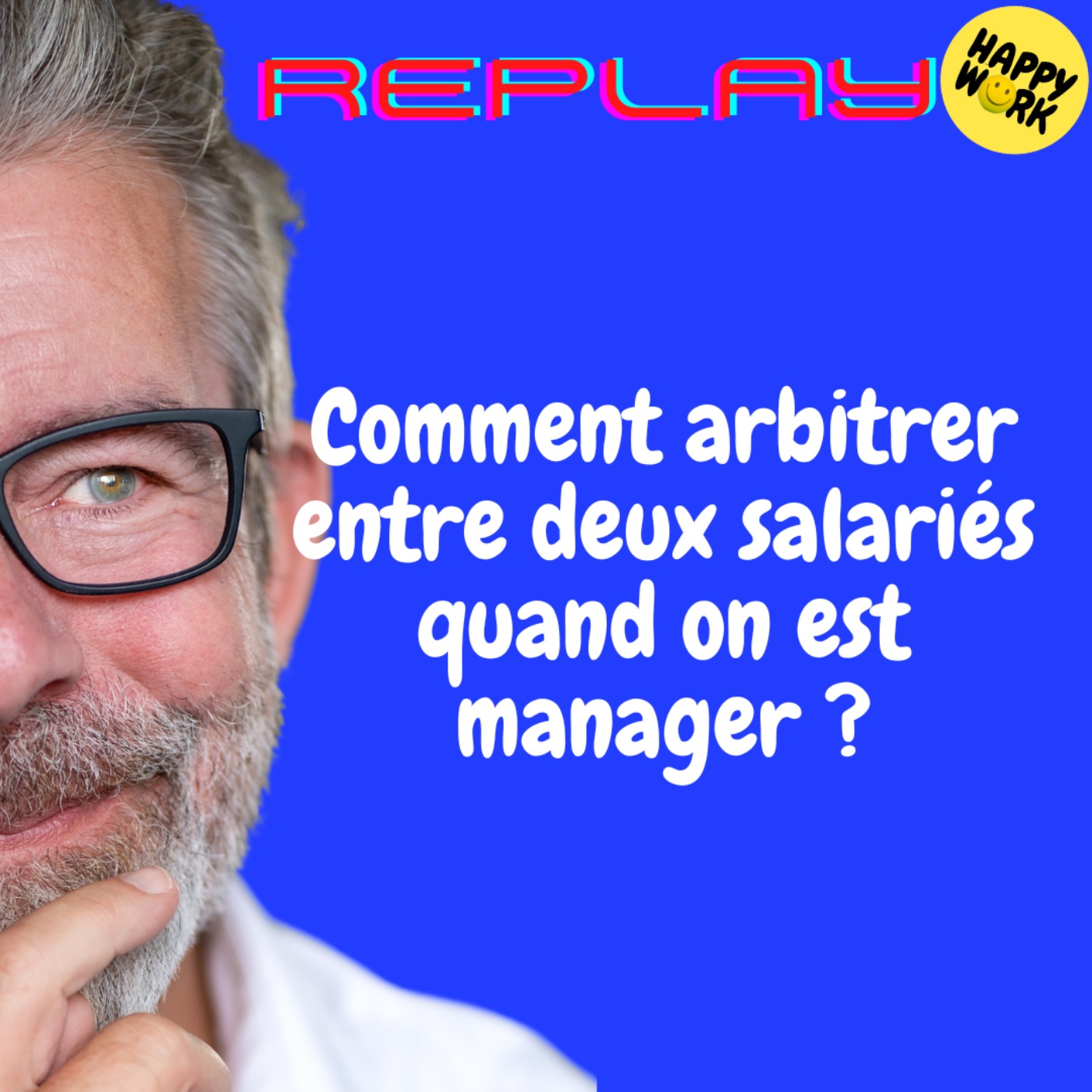 REPLAY- Comment arbitrer entre deux salariés quand on est manager ?