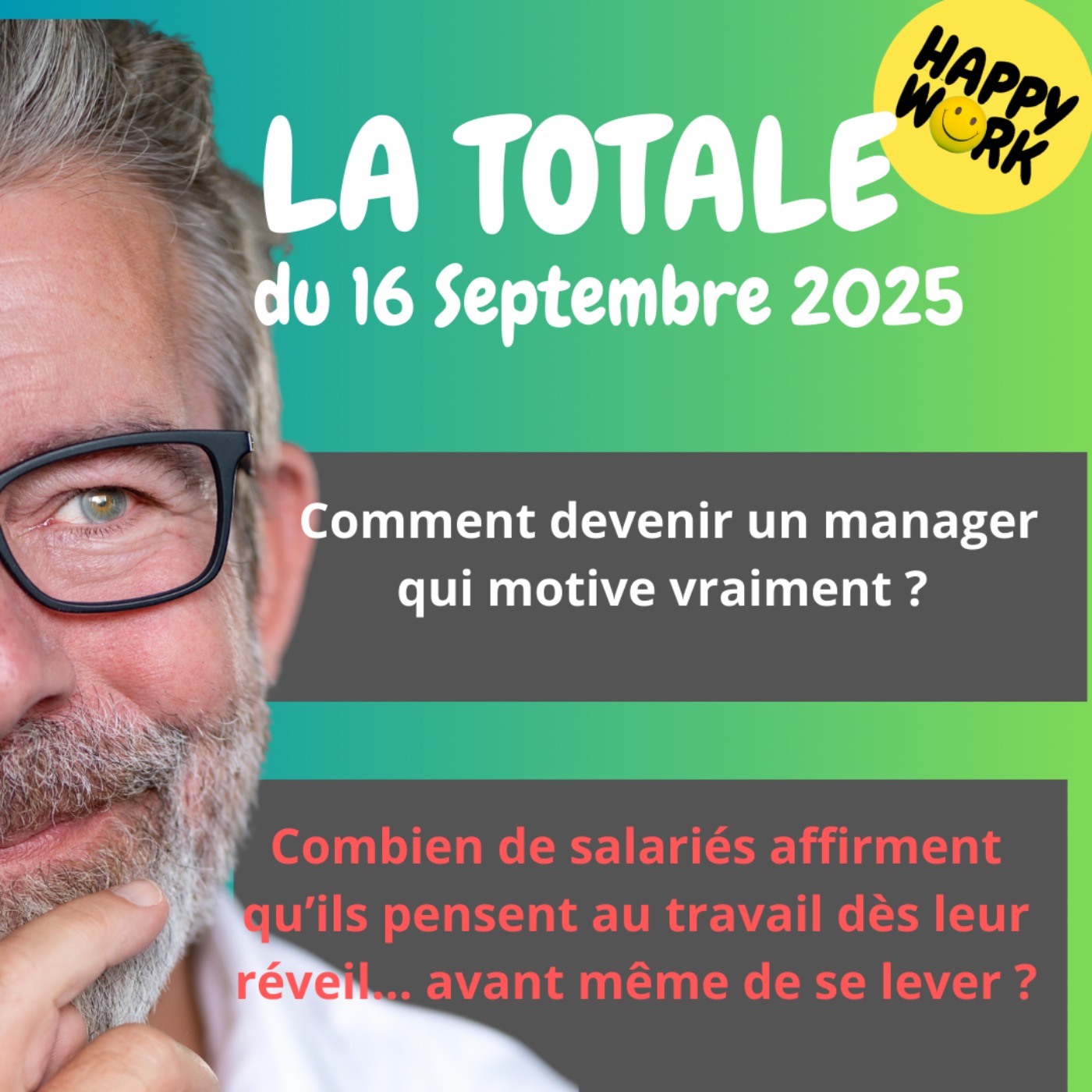#2492- Happy Work - LA TOTALE du 16 septembre 2025