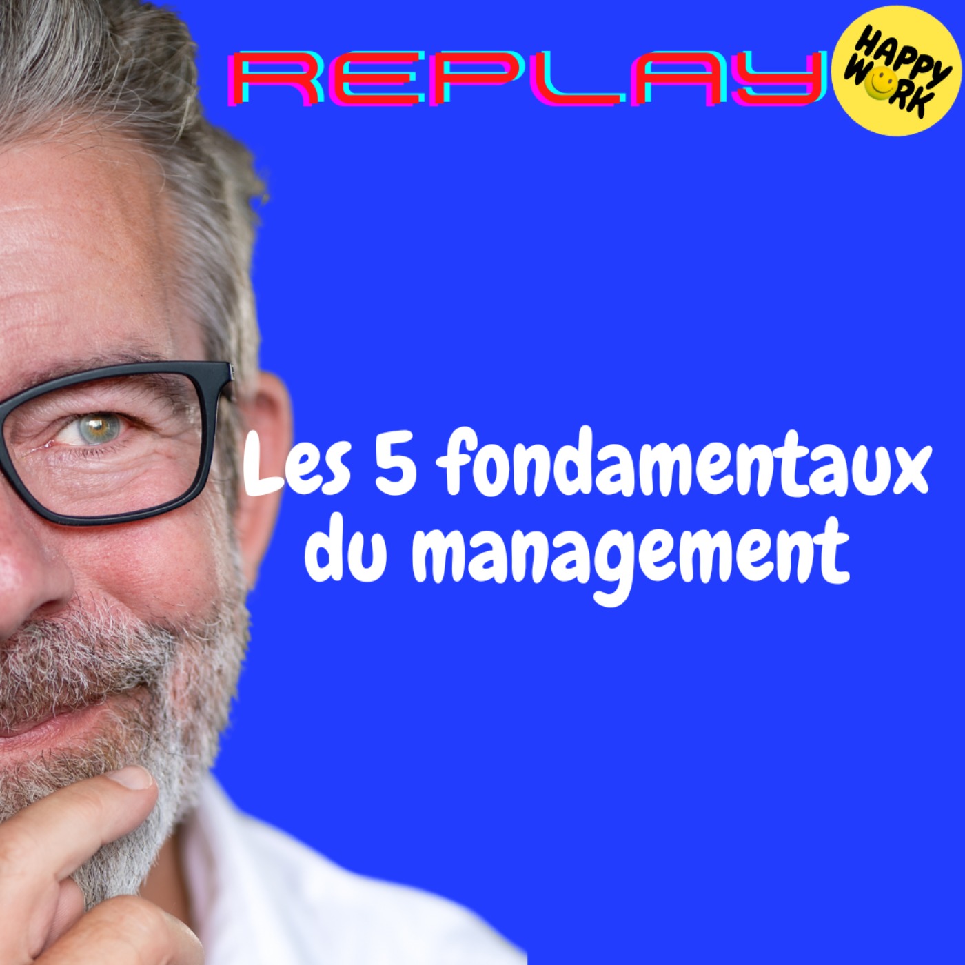 REPLAY- Les 5 fondamentaux du management