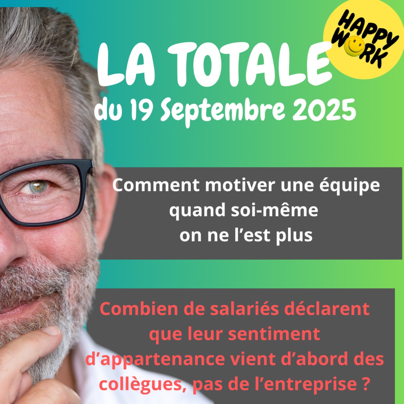 #2495- Happy Work - LA TOTALE du 19 septembre 2025