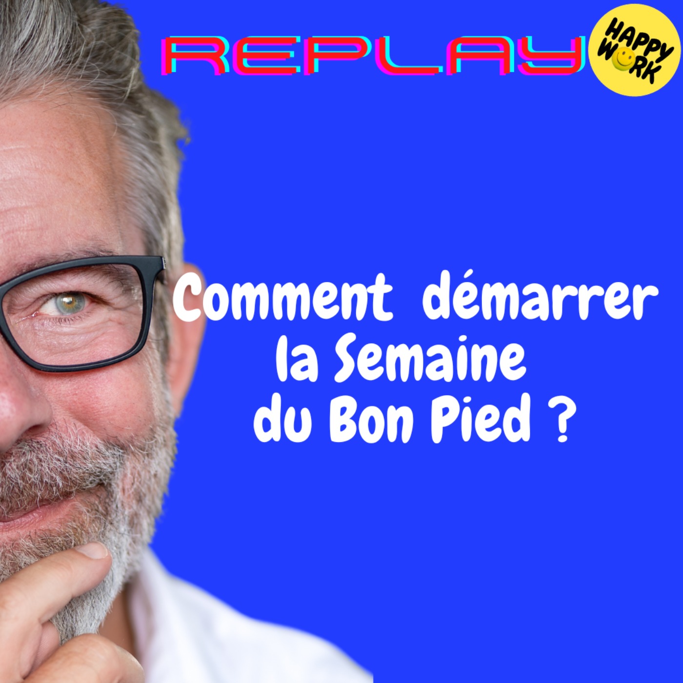 REPLAY-Comment  démarrer  la Semaine  du Bon Pied ?