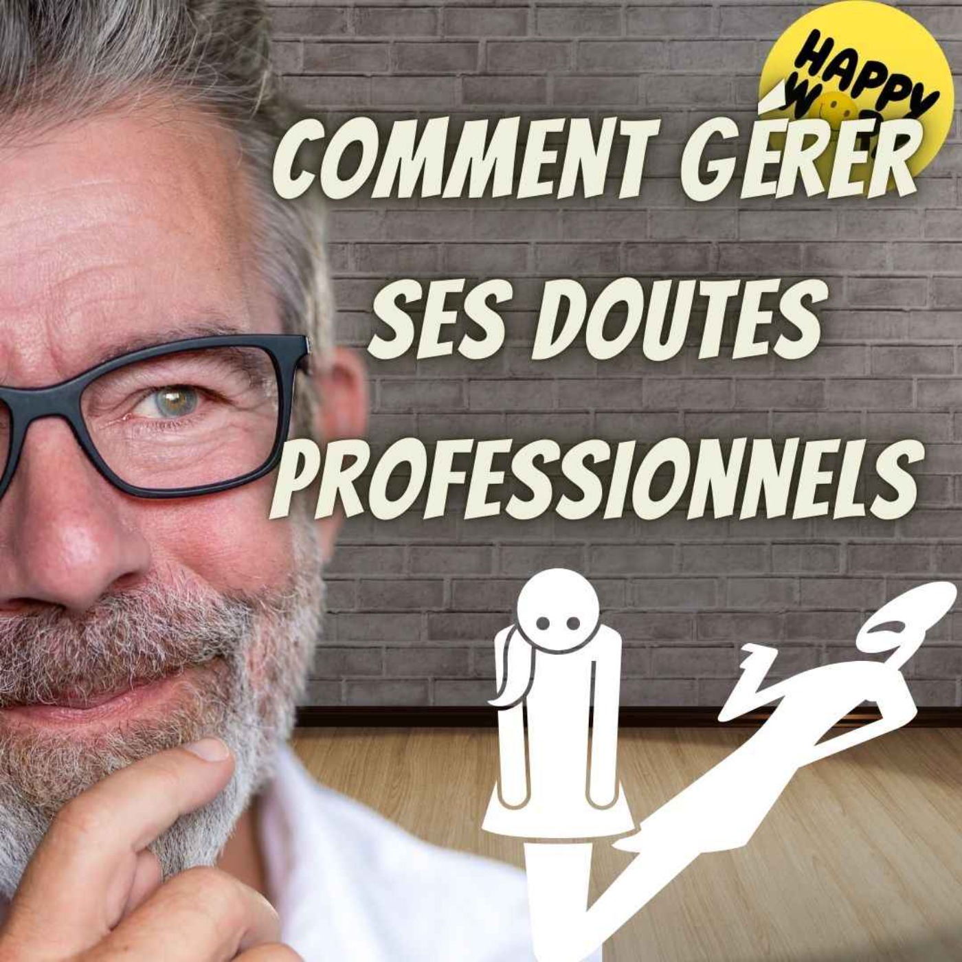 #2513 - Comment gérer ses doutes professionnels