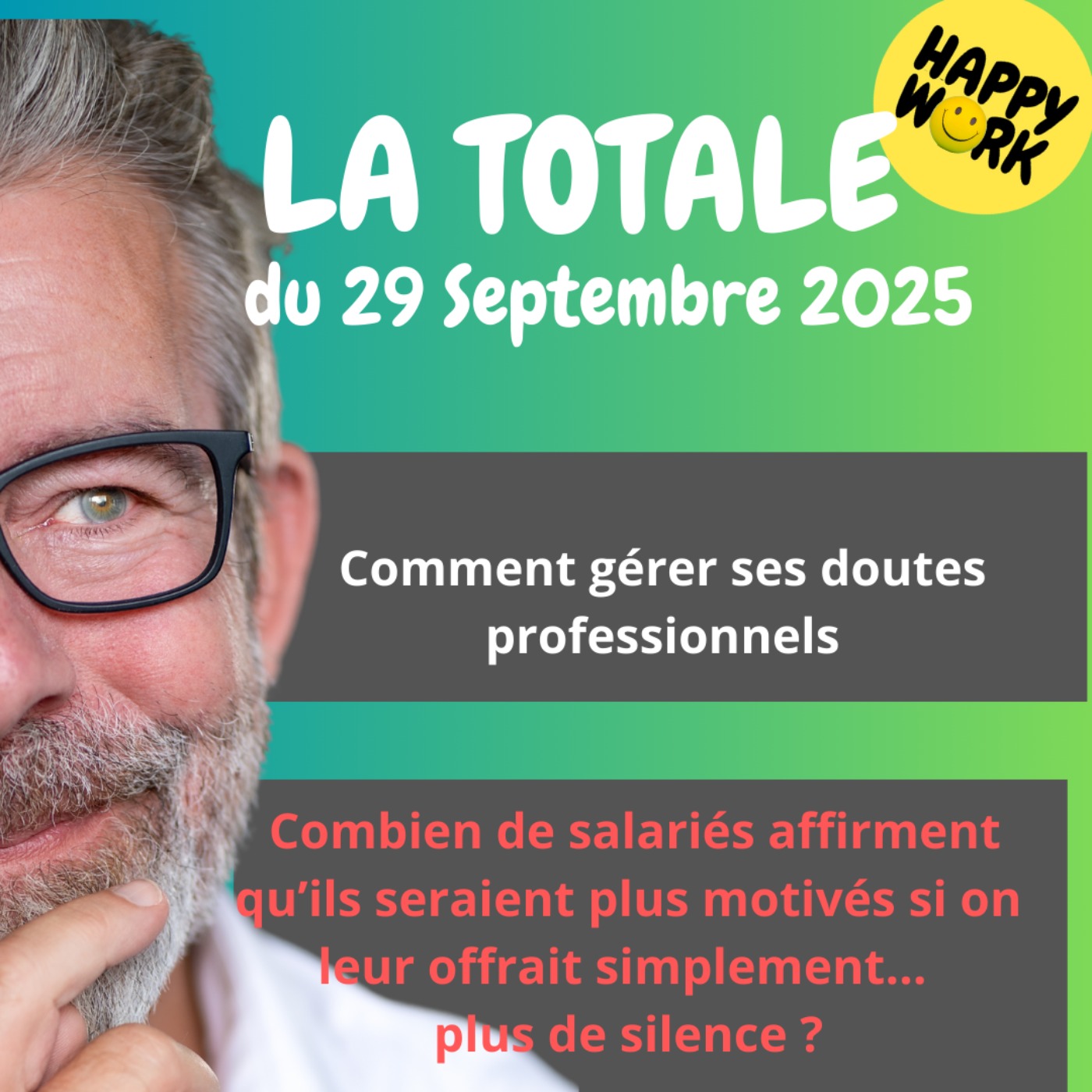#2515- Happy Work - LA TOTALE du 29 septembre 2025