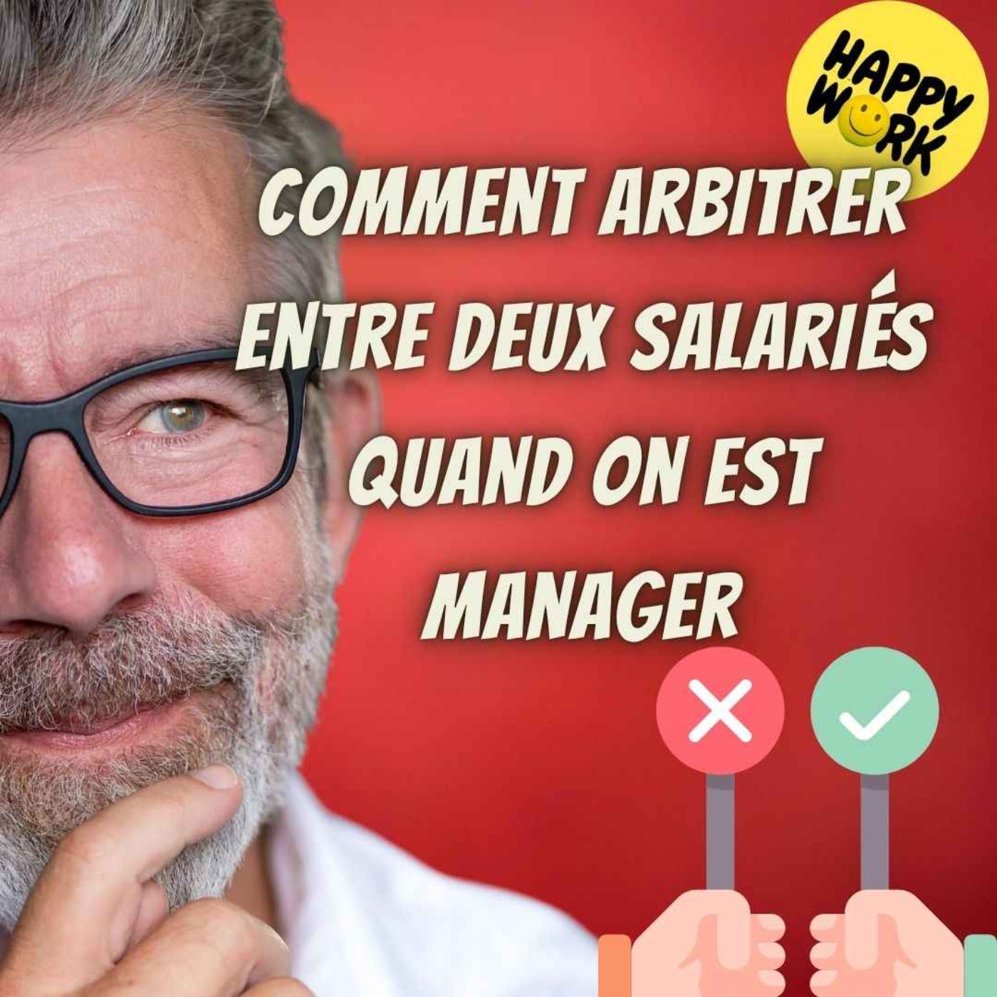 #2525- Comment arbitrer entre deux salariés quand on est manager