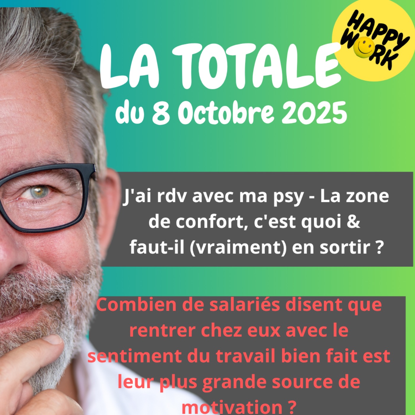 Happy Work - Bien-être au travail et management bienveillant - #2539- Happy Work - LA TOTALE du 8 octobre 2025