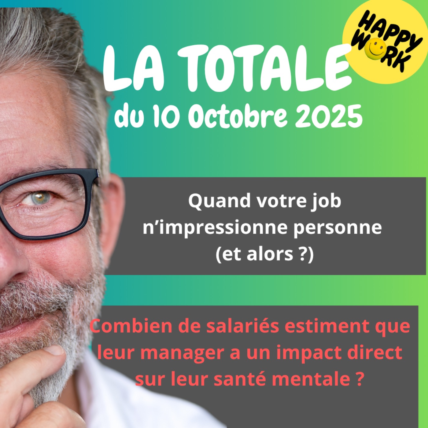 #2545- Happy Work- La Totale du 10 octobre 2025