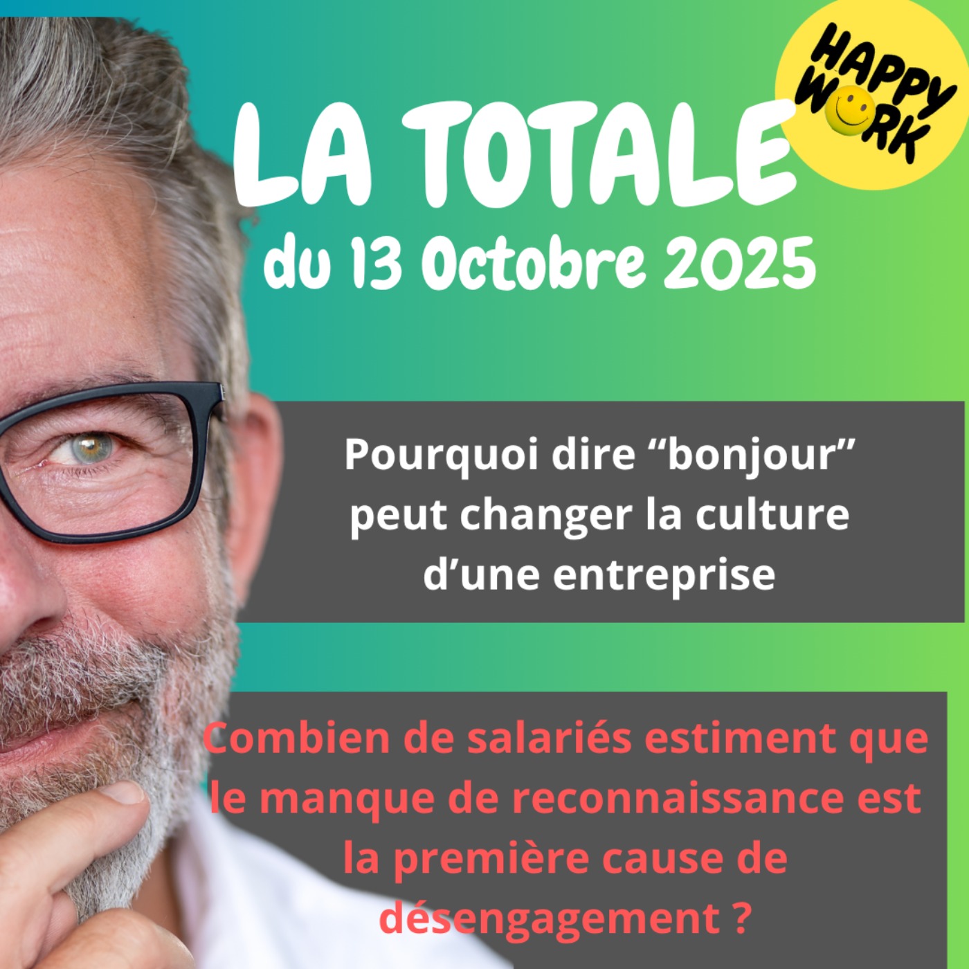 #2549- Happy Work - LA TOTALE du 13 octobre 2025