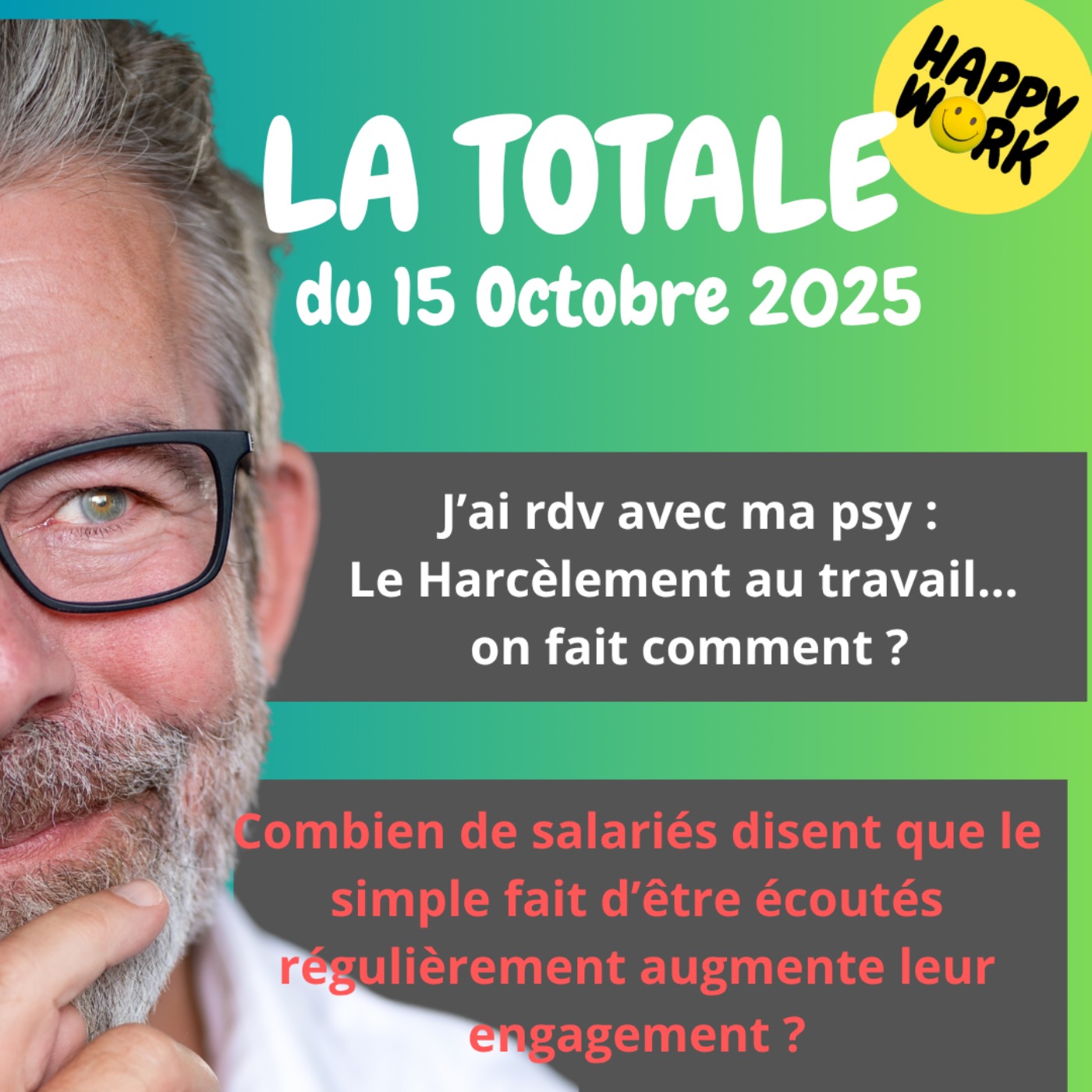 #2556- Happy Work - LA TOTALE du 15 octobre 2025