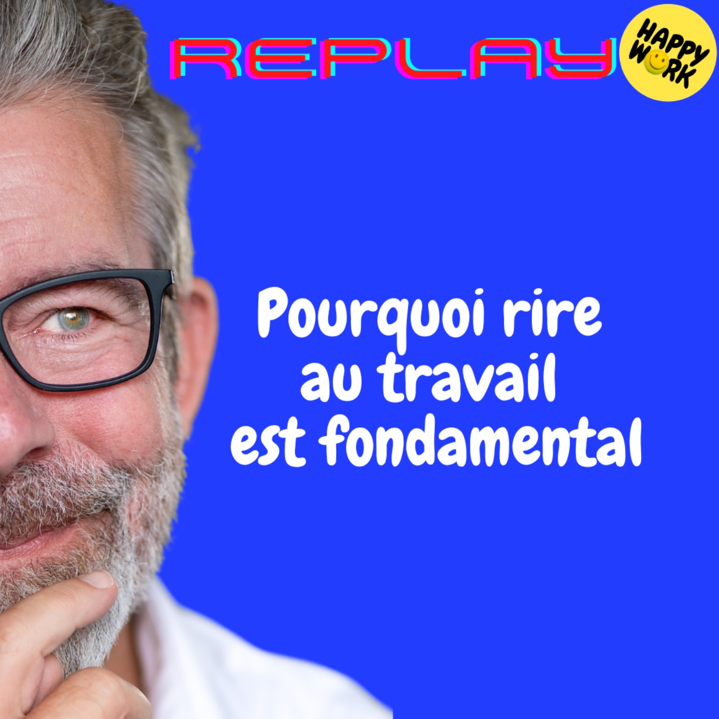 REPLAY- Pourquoi rire au travail est fondamental