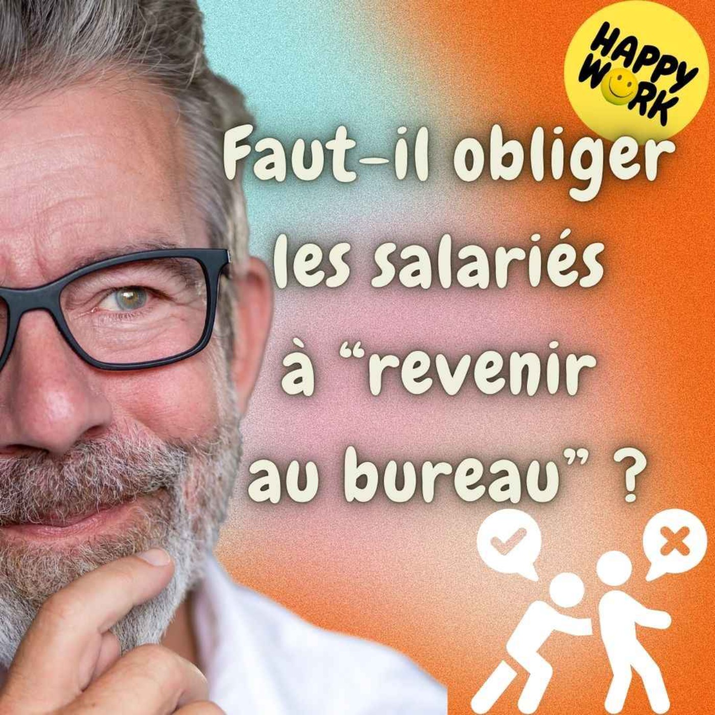 #2559 - Faut-il obliger les salariés  à “revenir  au bureau” ?