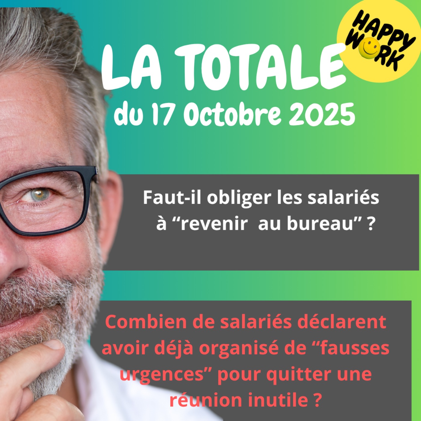 #2561- Happy Work - LA TOTALE du 17 octobre 2025