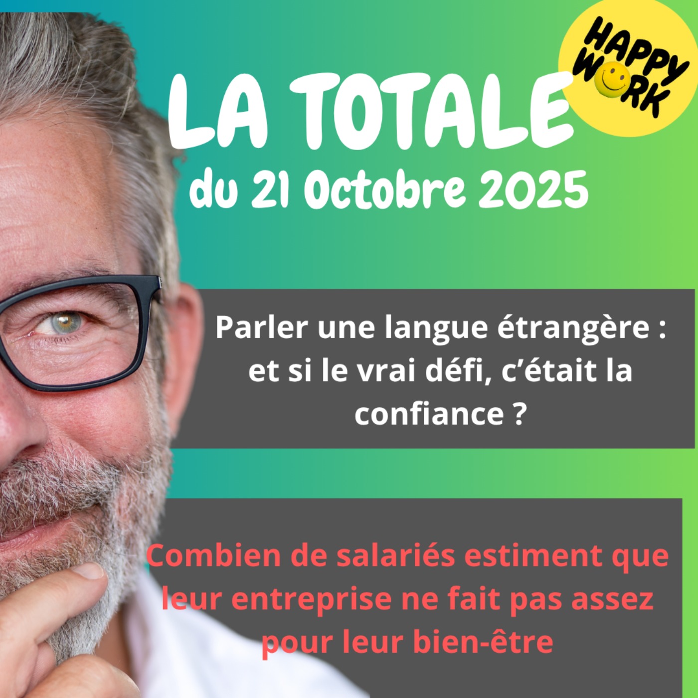 #2569- Happy Work - LA TOTALE du 21 octobre 2025