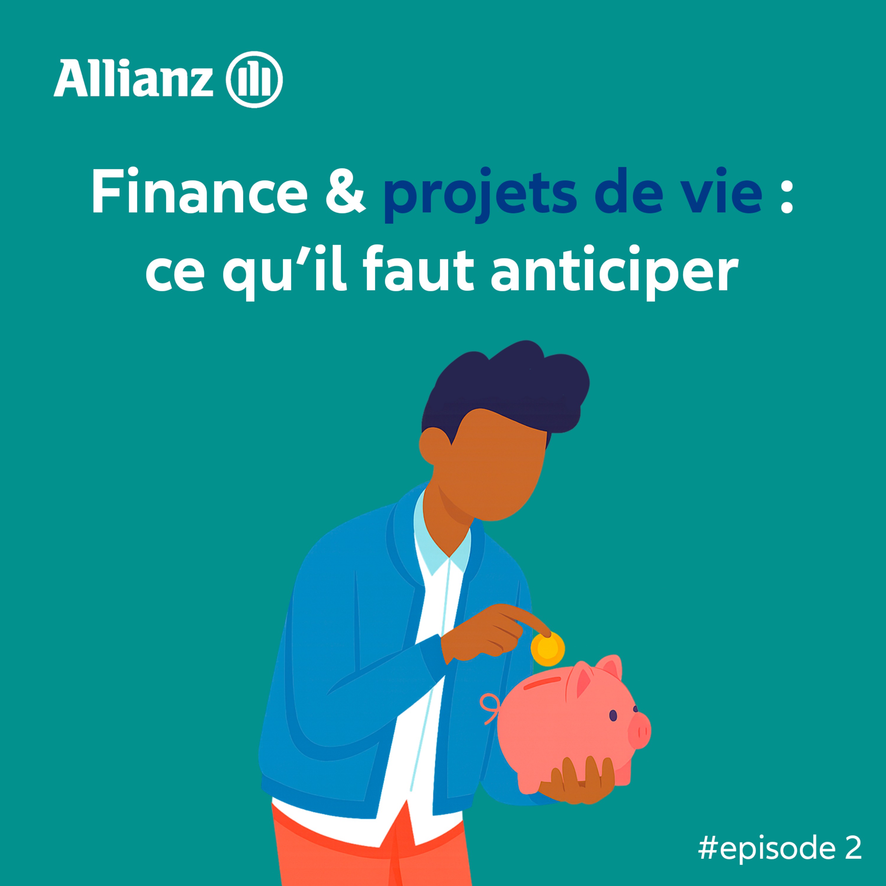 Finances & projets de vie : ce qu’il faut anticiper Finances & projets de vie : ce qu’il faut anticiper