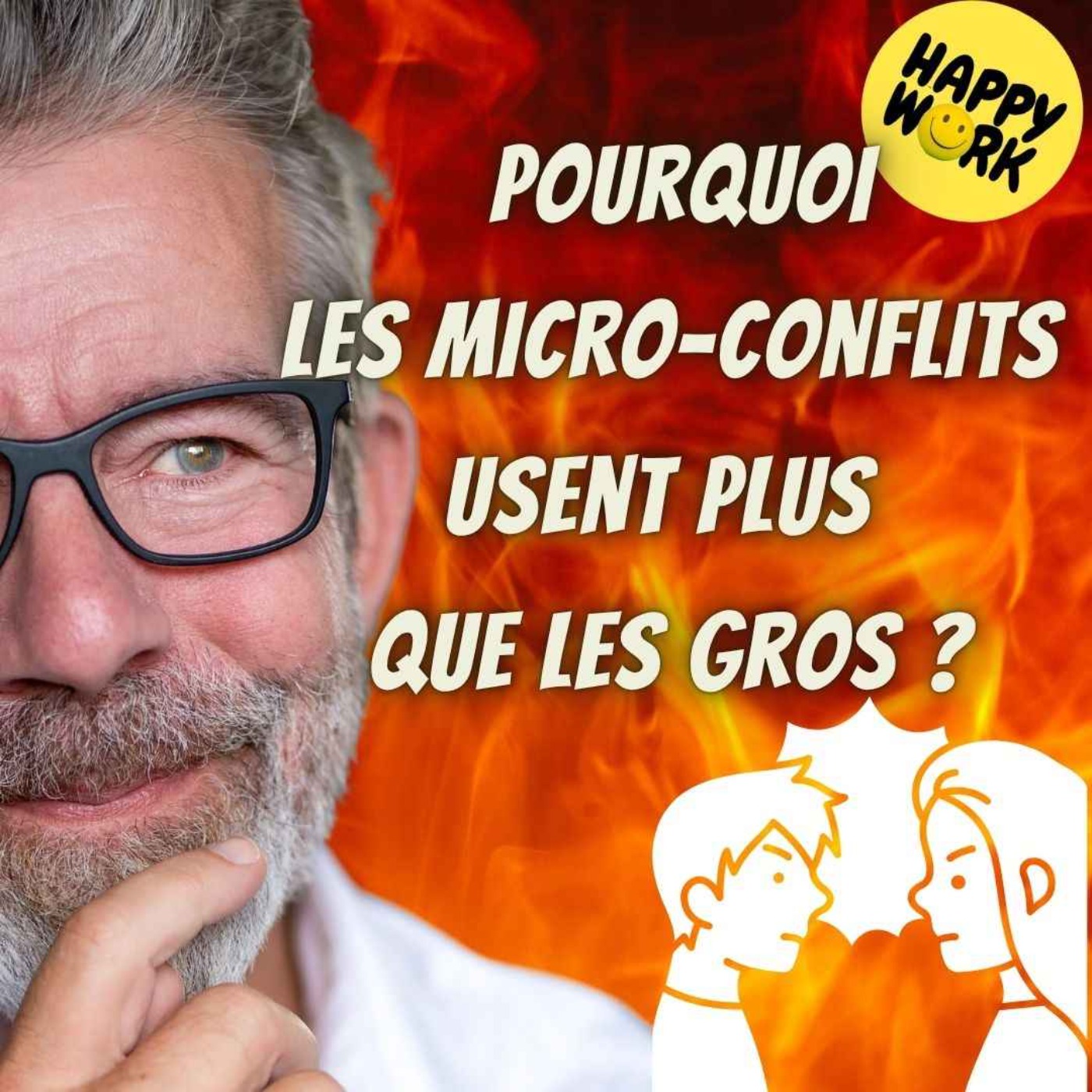 #2590- Pourquoi Les micro-conflits usent plus  que les gros ?