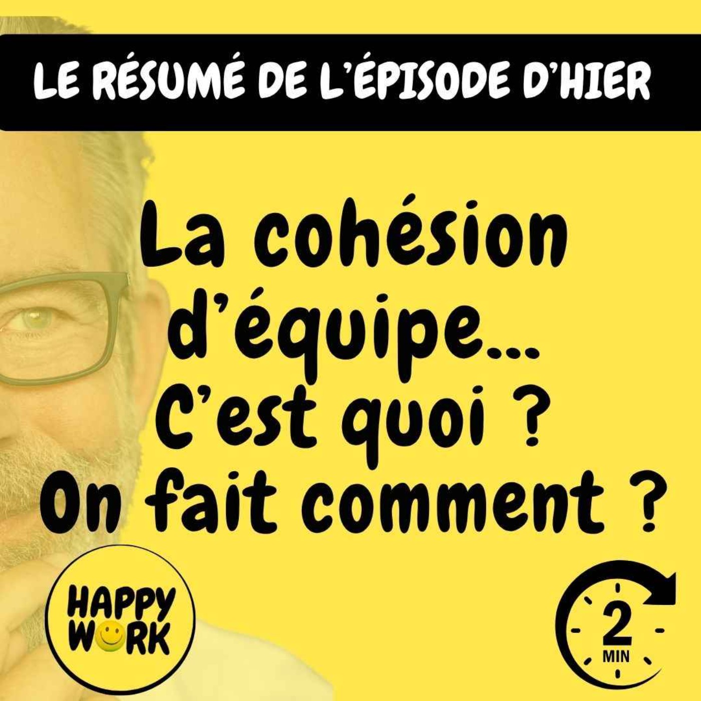 RÉSUMÉ - La cohésion d’équipe... C’est quoi ? On fait comment ?