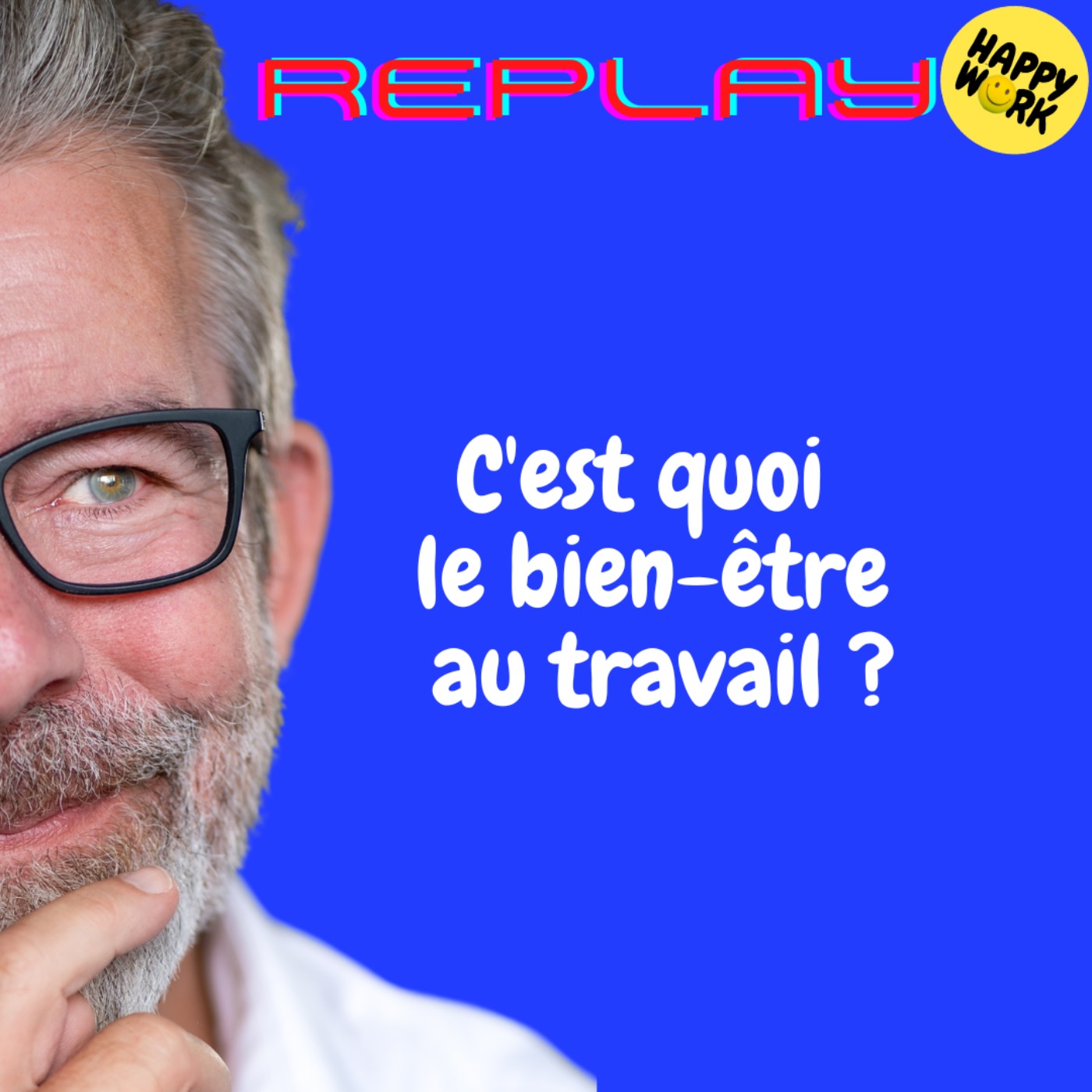REPLAY-C'est quoi  le bien-être au travail ?