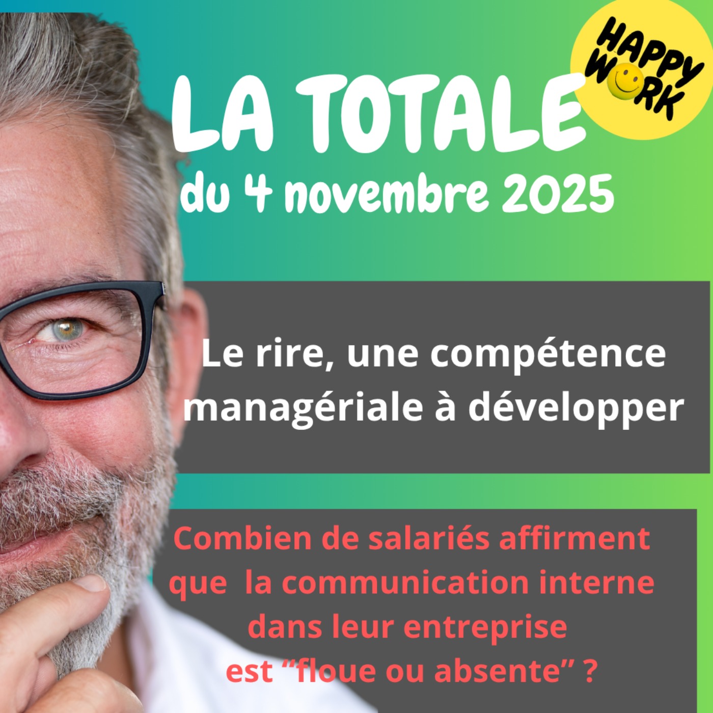 #2603- Happy Work - LA TOTALE du 4 novembre 2025 #2603- Happy Work - LA TOTALE du 4 novembre 2025