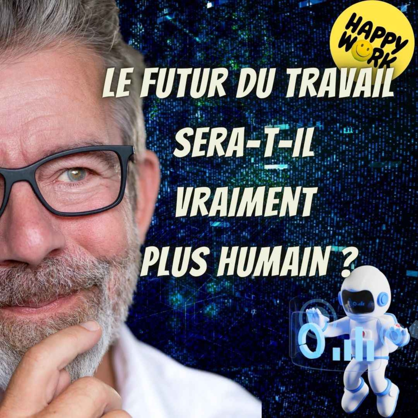 #2607- Le futur du travail sera-t-il  vraiment  plus humain ?