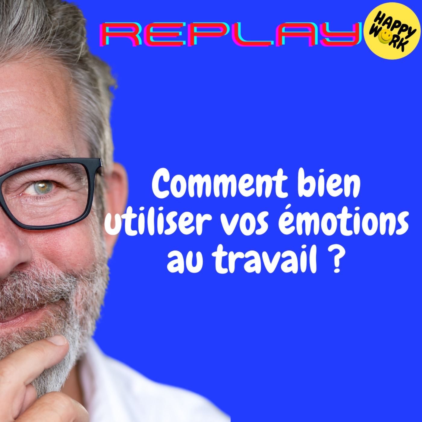 REPLAY- Comment bien utiliser vos émotions au travail ? REPLAY- Comment bien utiliser vos émotions au travail ?