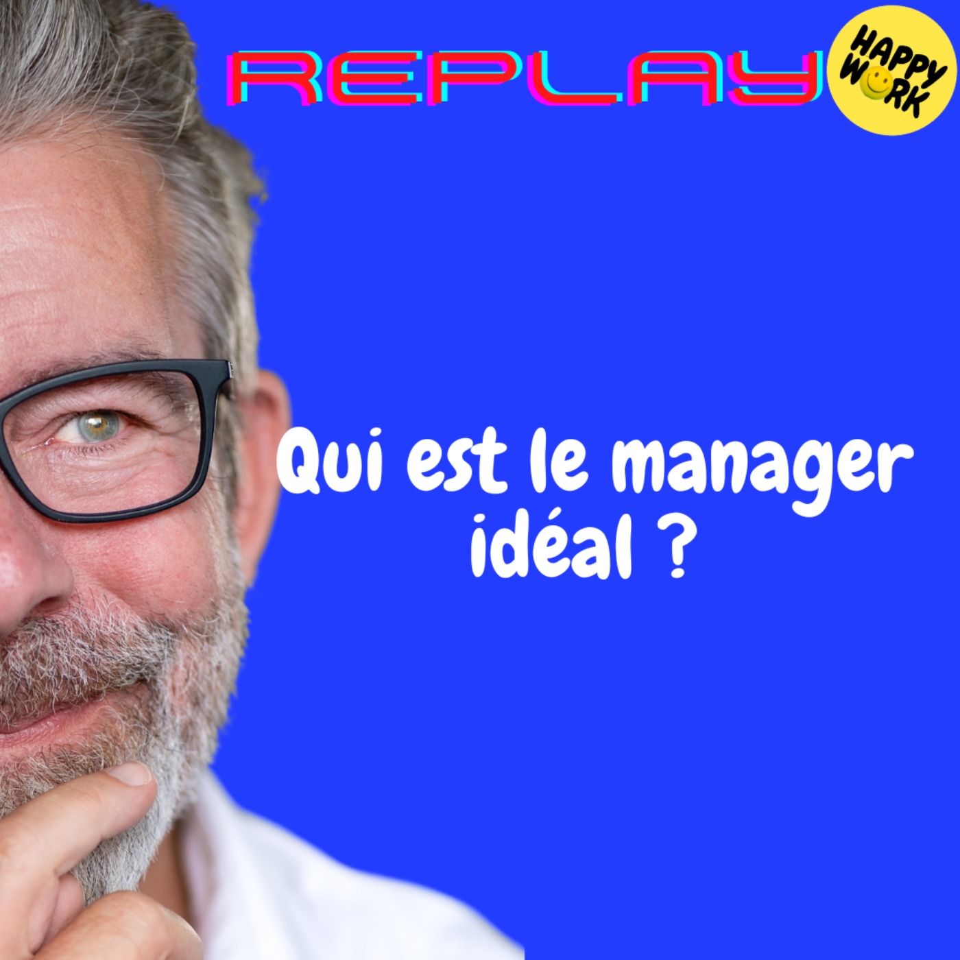 REPLAY- Qui est le manager idéal ?