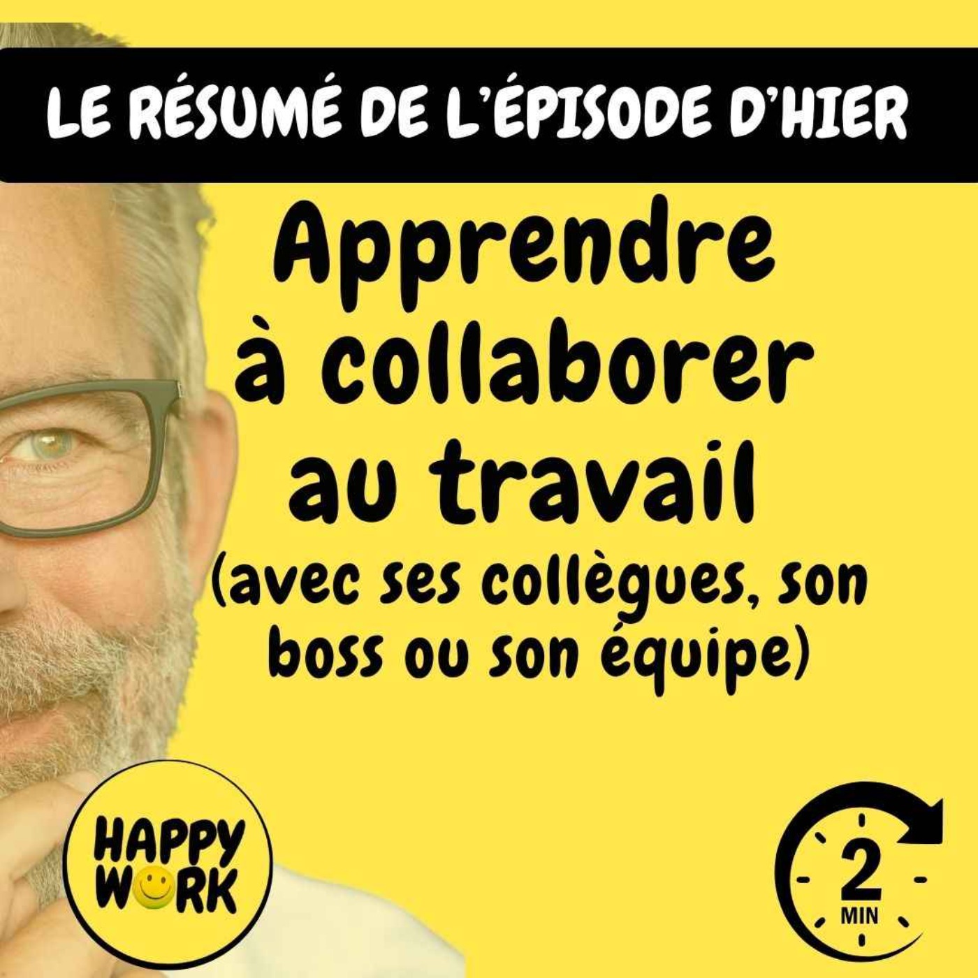 RÉSUMÉ - Apprendre à collaborer au travail (avec ses collègues, son boss ou son équipe)