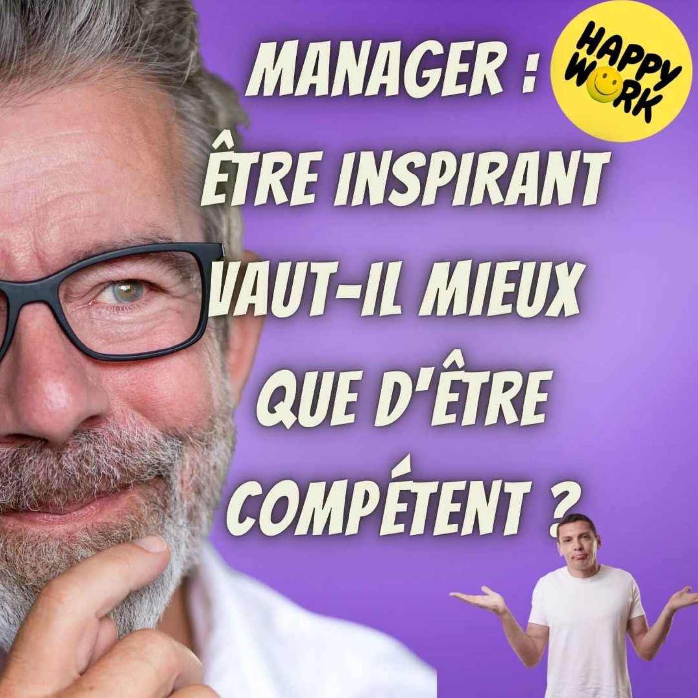 #2618- Manager :  être inspirant vaut-il mieux  que d'être compétent ?