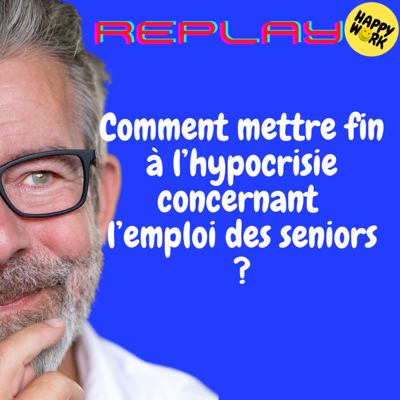 REPLAY- Comment mettre fin à l’hypocrisie concernant l’emploi des seniors ?