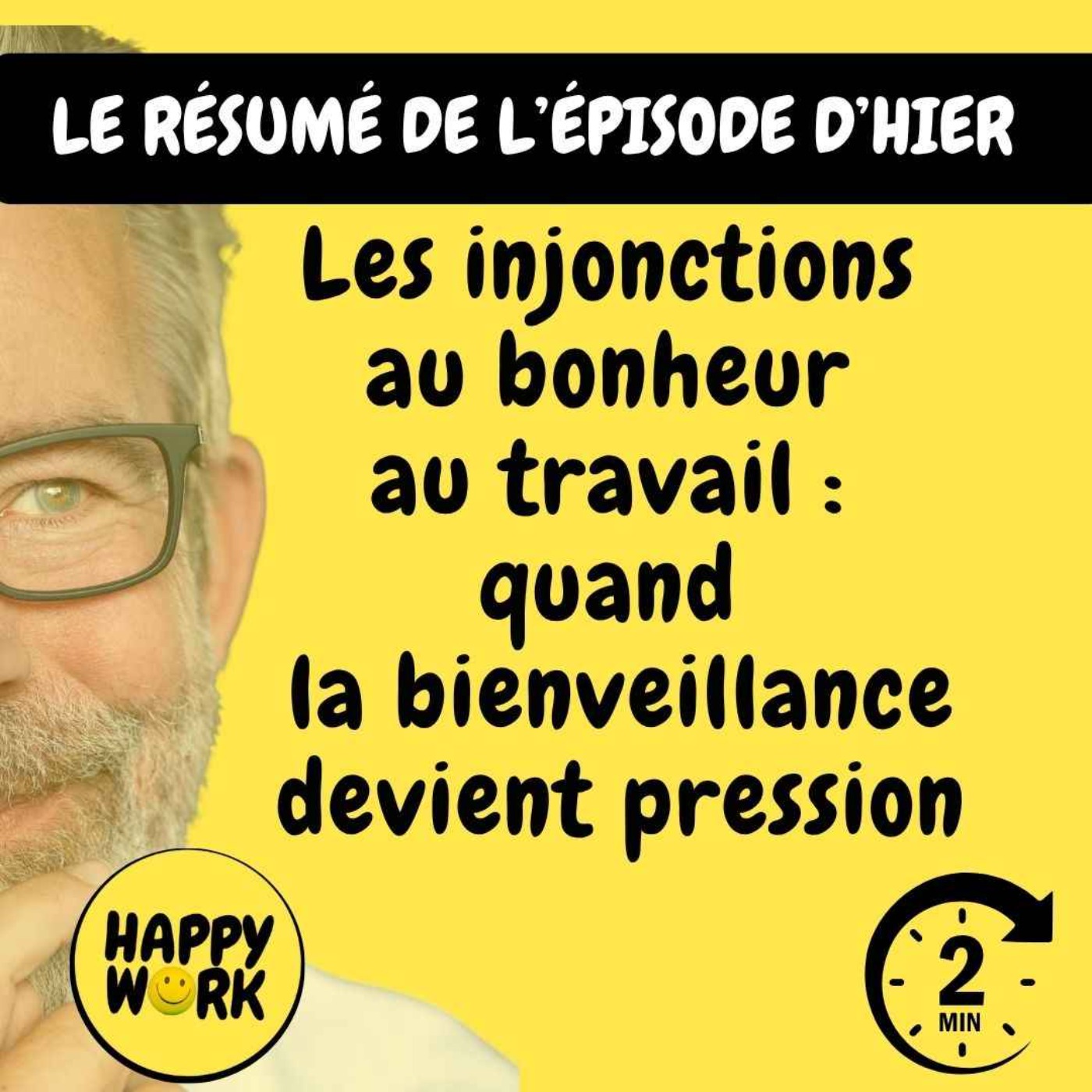 Happy Work - Bien-être au travail et management bienveillant - RÉSUMÉ - Les injonctions au bonheur au travail : quand la bienveillance devient pression Happy Work - Bien-être au travail et management bienveillant - RÉSUMÉ - Les injonctions au bonheur au travail : quand la bienveillance devient pression