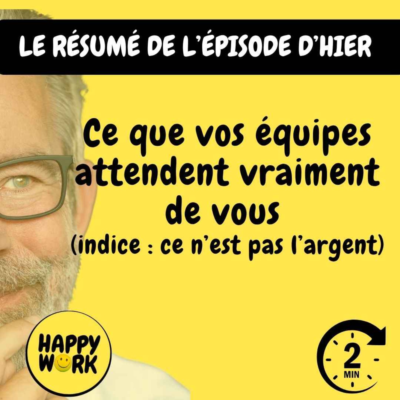 RÉSUMÉ - Ce que vos équipes attendent vraiment de vous (indice : ce n’est pas l’argent)