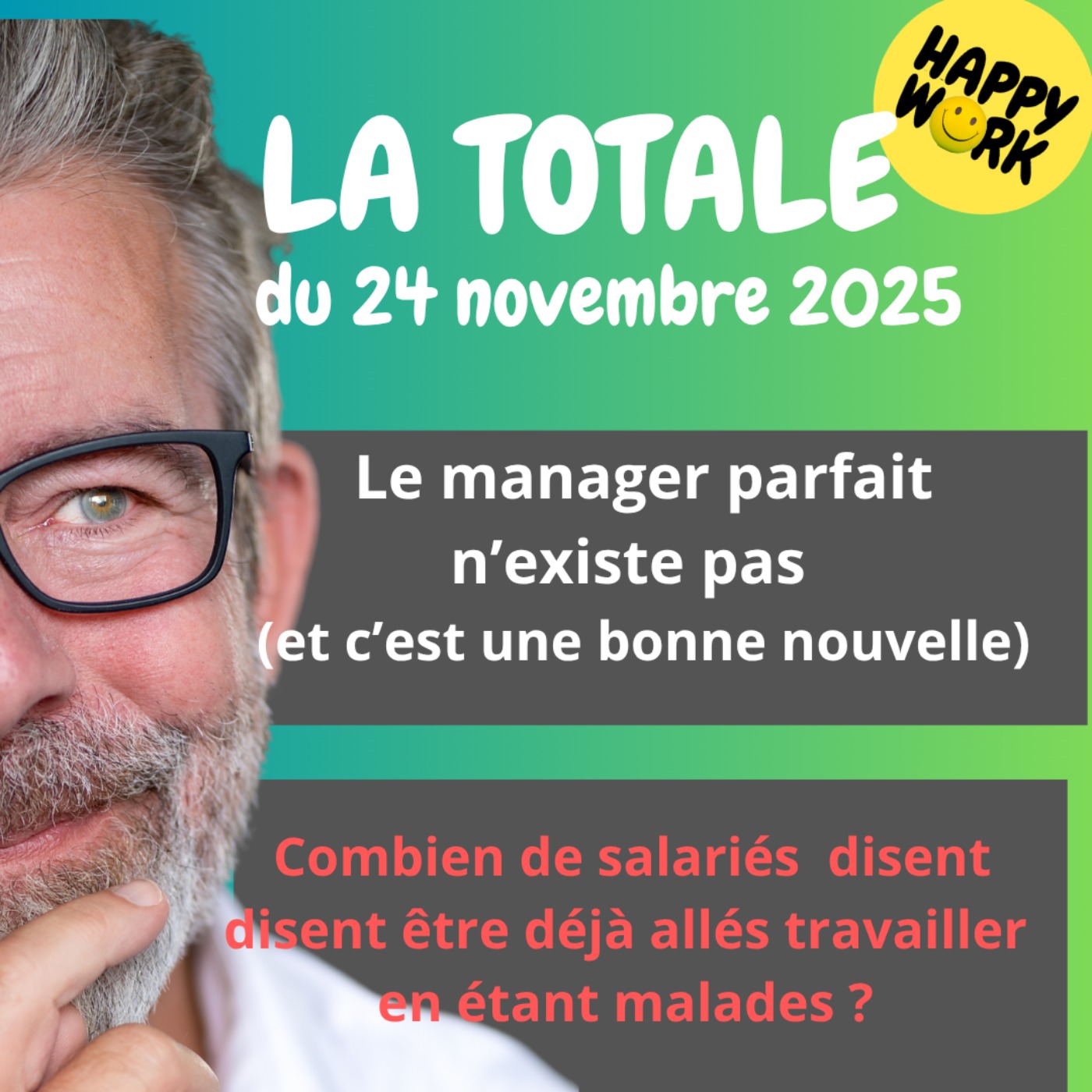 #2651- Happy Work - LA TOTALE du 24 novembre 2025