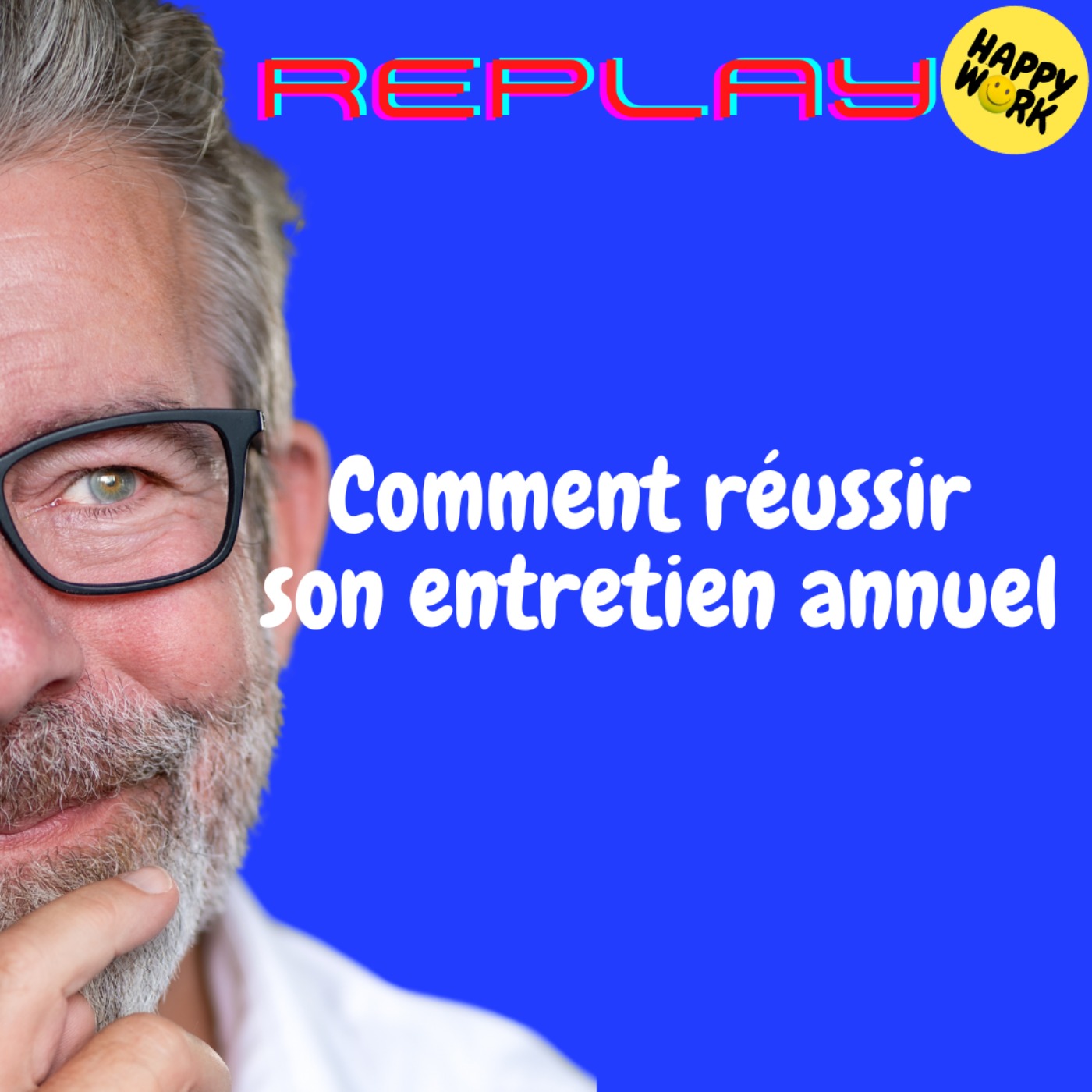 REPLAY-Comment réussir son entretien annuel REPLAY-Comment réussir son entretien annuel