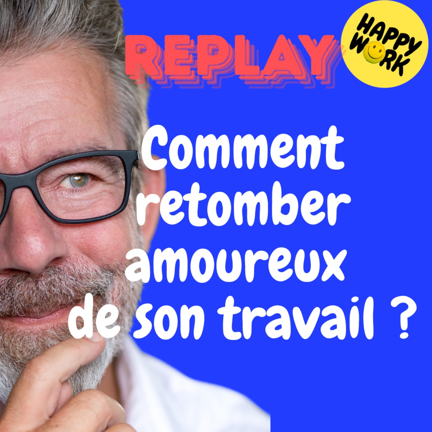 REPLAY- Comment retomber amoureux de son travail ?