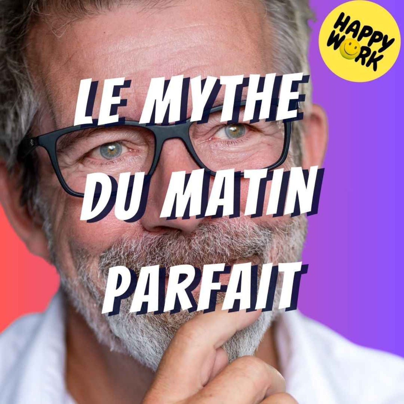 Happy Work - Bien-être au travail et management bienveillant - #2869 - Le mythe du matin parfait Happy Work - Bien-être au travail et management bienveillant - #2869 - Le mythe du matin parfait