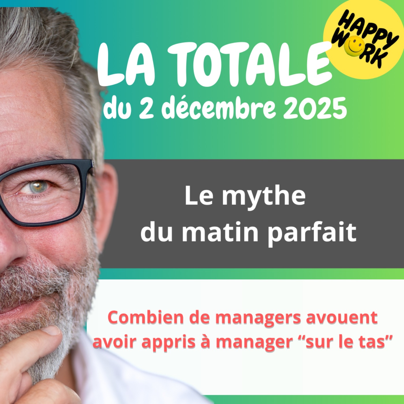 #2871- Happy Work - LA TOTALE du 2 décembre 2025