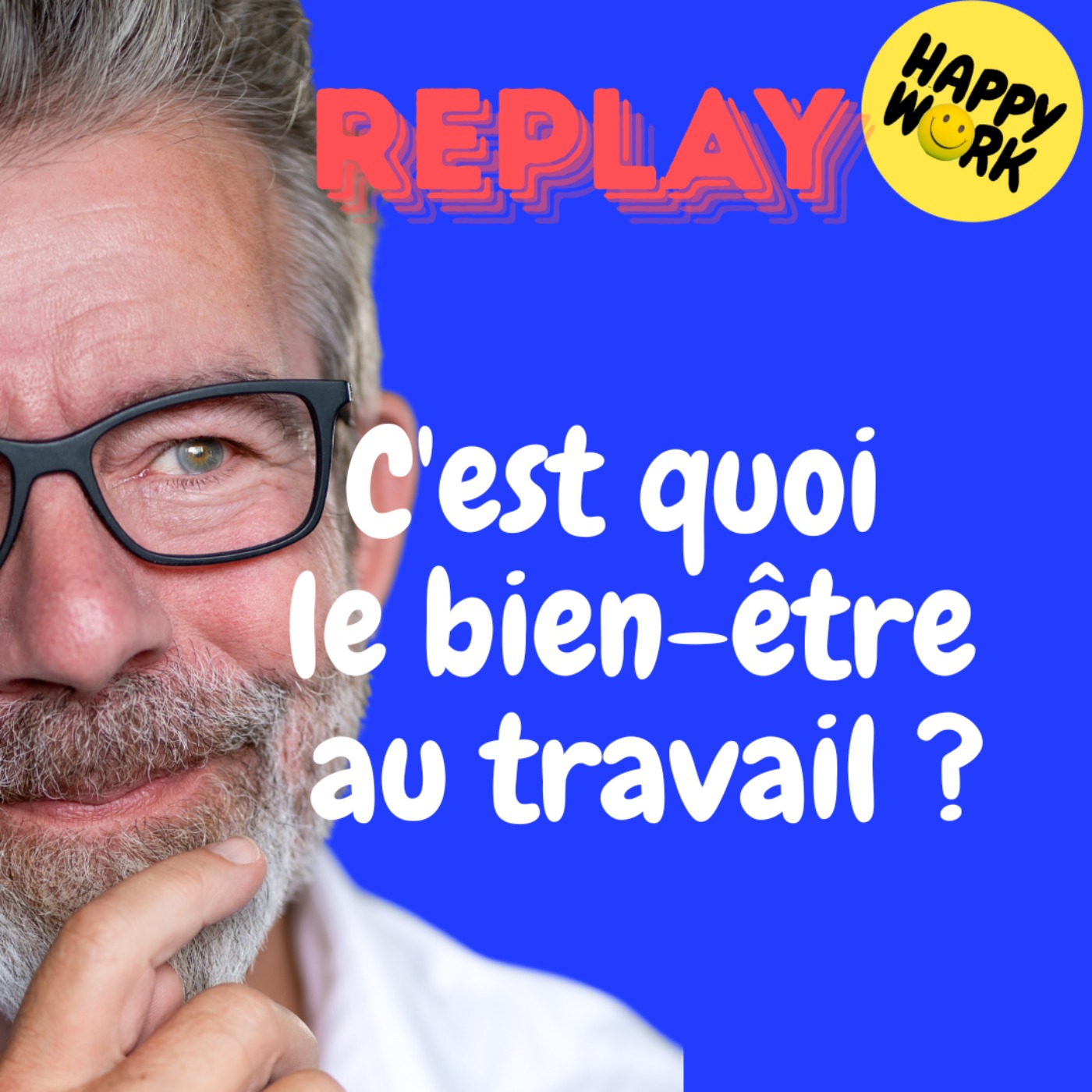 REPLAY- C'est quoi  le bien-être au travail ?