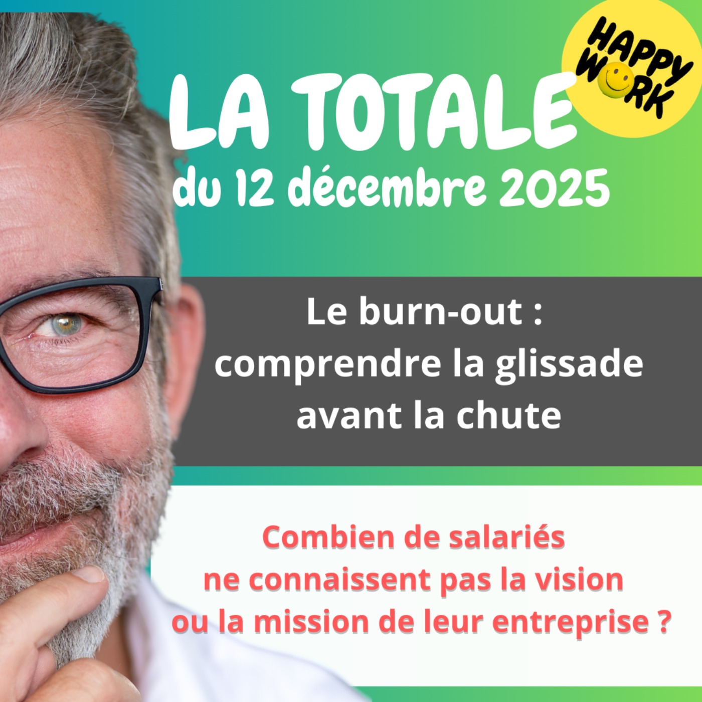 Happy Work - LA TOTALE du 12 décembre 2025 Happy Work - LA TOTALE du 12 décembre 2025