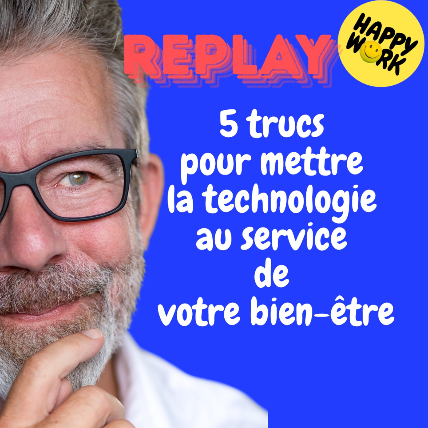 REPLAY- 5 trucs pour mettre la technologie au service de votre bien-être REPLAY- 5 trucs pour mettre la technologie au service de votre bien-être