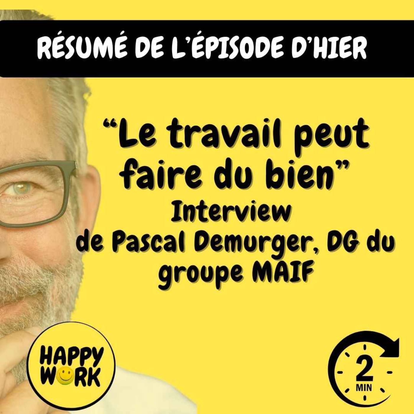 RÉSUMÉ - Le Happy Work selon Pascal Demurger : diriger par la confiance