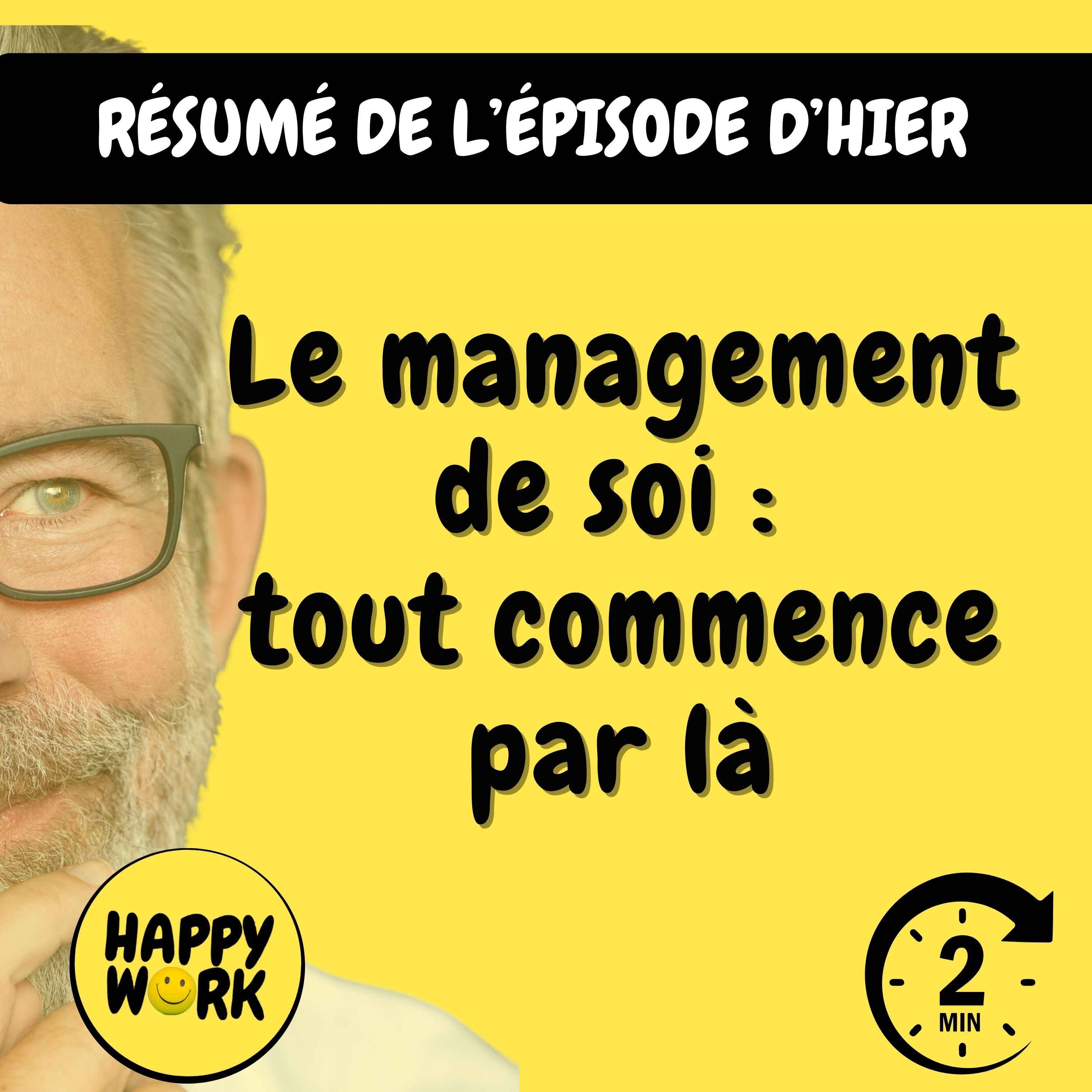 RÉSUMÉ - Le management de soi : tout commence par là RÉSUMÉ - Le management de soi : tout commence par là