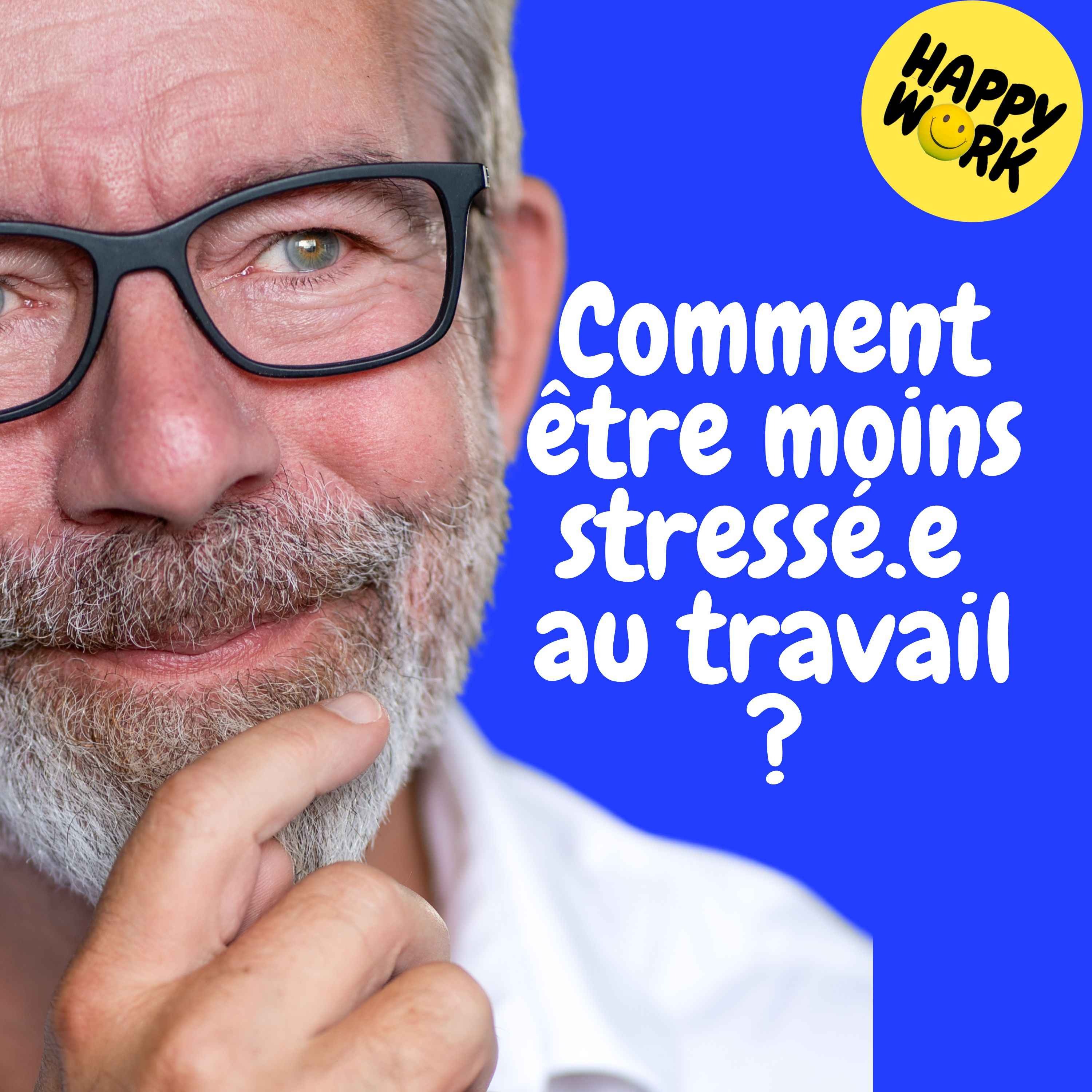 Replay  – Comment être moins stressé.e  au travail ?