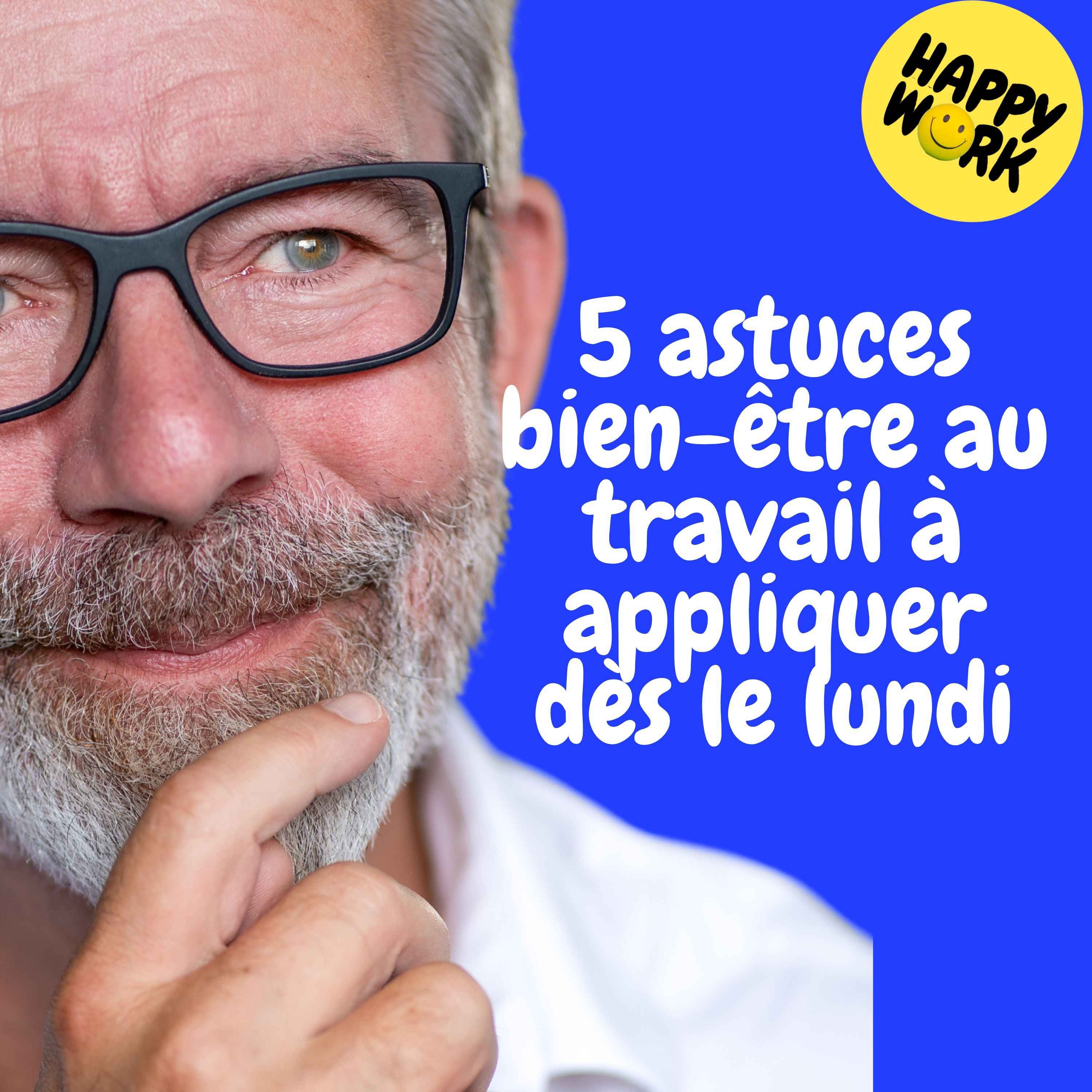 Replay — 5 astuces bien-être au travail à appliquer dès le lundi