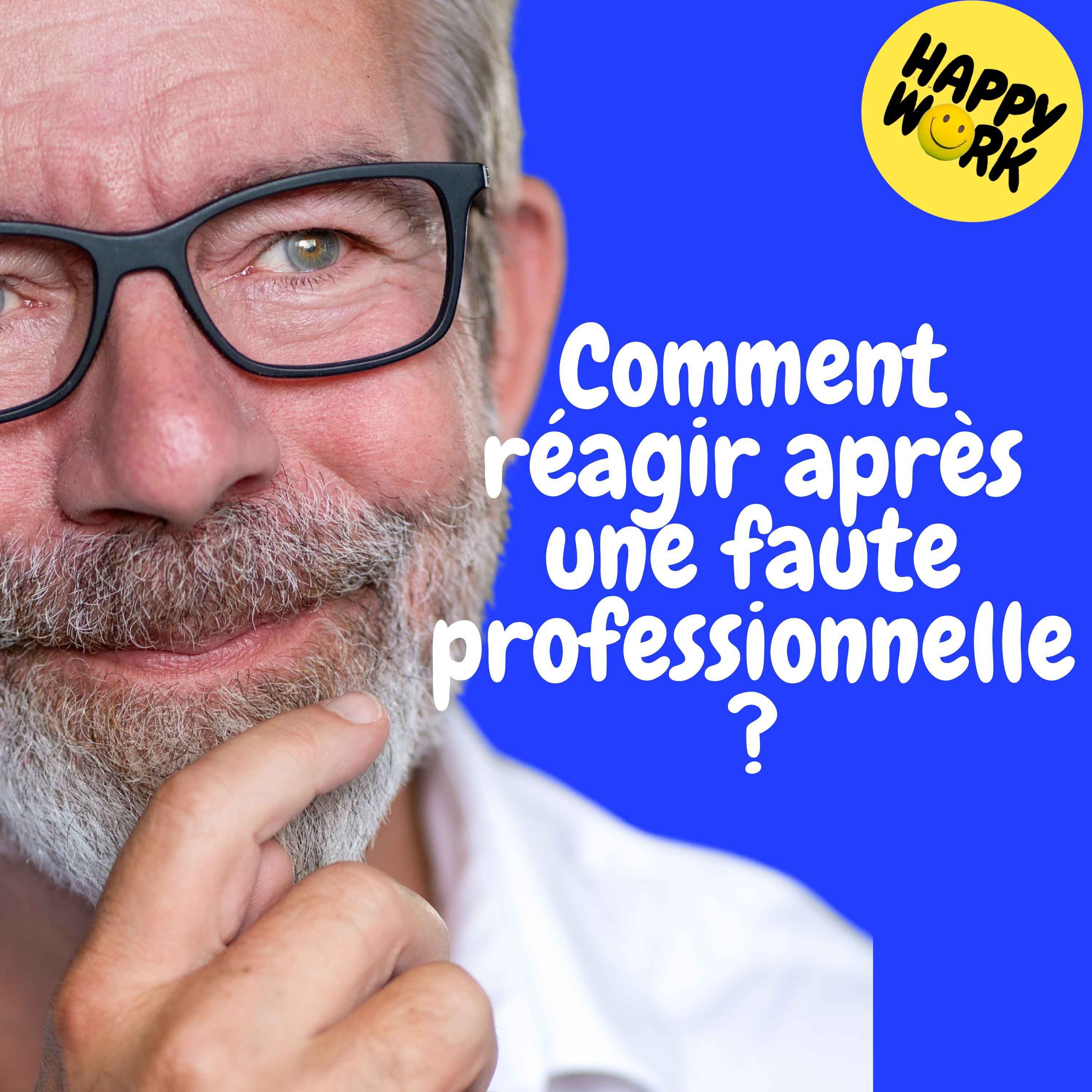 Replay — Comment réagir après une faute professionnelle ?